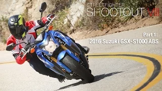 Streetfighter Shootout VIII Part 1: 2016 Suzuki GSX-S1000 ABS - MotoUSA