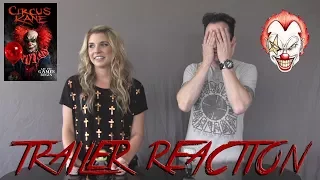 Circus Kane Trailer Reaction @horrifyou