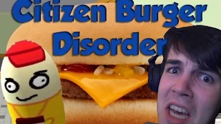 IT'S BURGER TIME! Citizen Burger Disorder (With Dr. Yoshi)