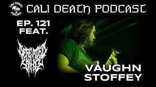 Episode 121 - Vaughn Stoffey (Defeated Sanity)