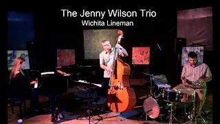 Wichita Lineman - Jenny Wilson Trio