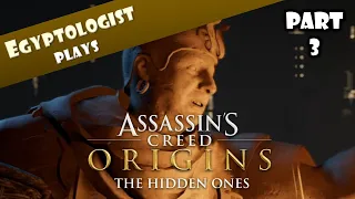 The Hidden Ones, Part 3 - EGYPTOLOGIST plays Assassin's Creed ORIGINS