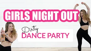 GIRLS NIGHT OUT DRUNK DANCE PARTY "WORKOUT" (30 min) - Treat it as a workout or a party!!