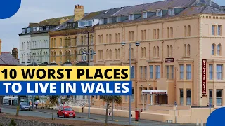 12 Worst Places to Live in Wales