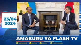 AMAKURU ARAMBUYE YA FLASH TV  23 04 2024