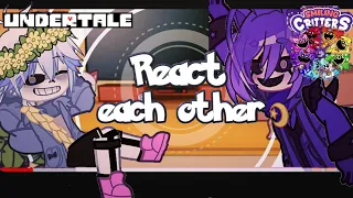 ||Undertale and Smiling critters React each other||Gacha Reaction ⚠️ Don't reupload 🚫