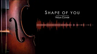 Shape of you - Ed Sheeran (Viola Cover) - HW Music