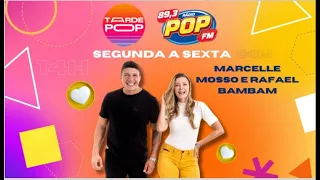 Tarde Pop com Rafael Bambam & Marcelle Mosso | 15/05/2023 | Rádio Pop FM | Jampa/CG-PB