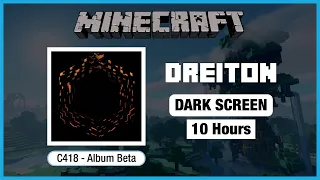 🎧  Minecraft C418: Dreiton | Minecraft Music | 10 Hours in Dark Screen