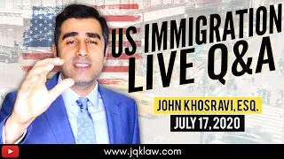 Live Immigration Q&A with Attorney John Khosravi (July 17, 202)