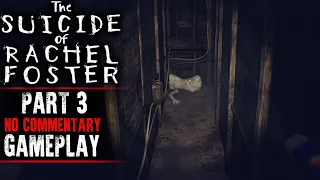 The Suicide of Rachel Foster Gameplay - Part 3 (No Commentary)