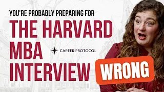 HBS Interview Secrets | How to Prep for Harvard’s Unique MBA Interview