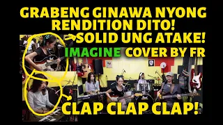 GRABE NAMAN GINAWA NILANG RENDITION SA KANTANG TO! IMAGINE COVER BY FRANZ RHYTHM