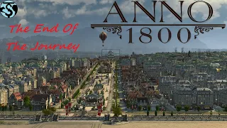 The End Of The Journey - Anno 1800 Sassenberg EP14