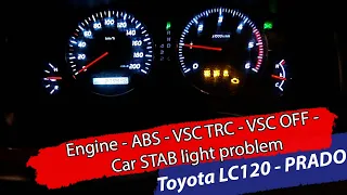 Toyota Land Cruiser / PRADO 120 + GX470 - Engine - ABS- VSC TRC - VSC OFF - Car STAB light problem