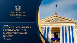 Investidura Presidente Nayib Bukele