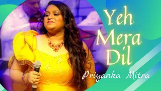 Yeh Mera Dil | Priyanka Mitra