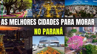 As 10 Melhores Cidades do Paraná Para Morar