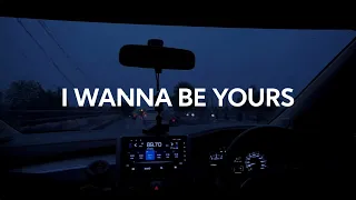 Arctic Monkeys - I Wanna Be Yours (Lyric Video)