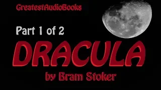 DRACULA by Bram Stoker - AudioBook (P1 of 2) | Greatest AudioBooks V2