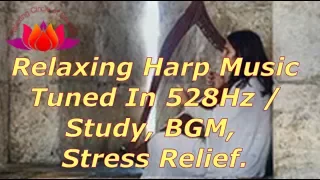 3 Hours Relaxing Harp Music Tuned In 528Hz Solfeggio  / Study, BGM, Stress Relief music.  ☆89