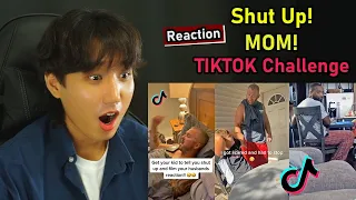 Shut Up Mom! Dad's Reaction Challenge  TikTok Compilation - KOREAN reaction by Brian Lee