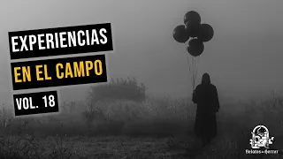 Experiencias En El Campo Vol. 18 (Historias De Terror)