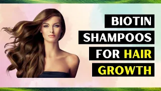 Top 10 Biotin Shampoos For Hair Growth