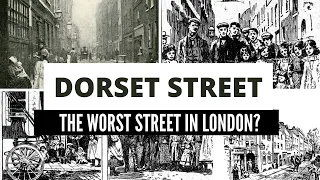 A Look At Dorset Street, 1901 - The Worst Street In London.