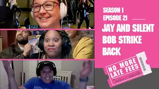 No More Late Fees - S1 EP21 - Jay and Silent Bob Strike Back