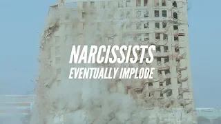 Narcissists Eventually Implode