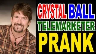 Crystal Ball Telemarketer Prank by Tom Mabe