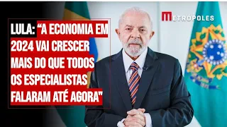 Lula: “A economia em 2024 vai crescer mais do que todos os especialistas falaram até agora"