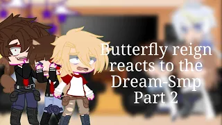 Butterfly reign reacts to the Dream SMP|| Part 2