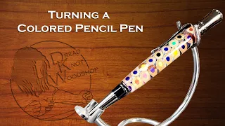 Turning a Colored Pencil Pen