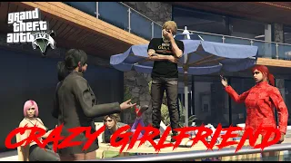 GTA 5 CRAZY GIRLFRIEND EP. 6 [HD] ENTANGLEMENT