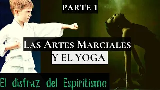 Cómo el OCULTISMO se ha disfrazado detrás de "hobbies" como las Artes Marciales y el YOGA - PARTE 1