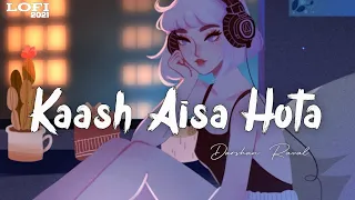 Kaash Aisa Hota (Lofi - 2021) - Darshan Raval | Bollywood Lofi | Chillout Lofi | MUSIC WORLD