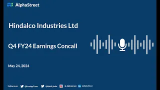 Hindalco Industries Ltd Q4 FY2023-24 Earnings Conference Call