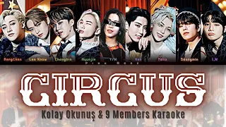 Stray Kids Circus Türkçe Kolay Okunuş & 9 Members Karaoke | You As Member