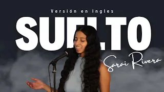 Suelto - Versión en Ingles - Sarai Rivera Cover in English