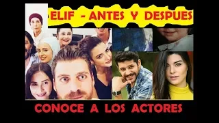 ELIF - LOS ACTORES ANTES Y DESPUES (FOTOS EXCLUSIVAS )