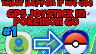 What if we use GPS Joystick app in pokemon go || # Part 1|| Joystick series