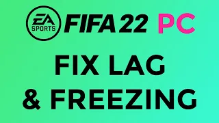 EASY FIX! FIFA 22/23 PC FREEZING/LAG