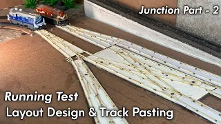 Junction Part-2 | Layout Design & Locomotive Running Test | A Small Train Layout For Beginners