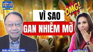 #156 - Vì sao gan nhiễm mỡ?  Thói quen ăn uống cần phải thay đổi ngayy !!!