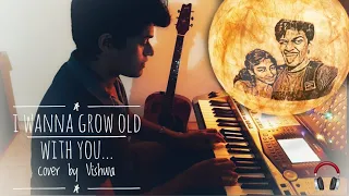 I Wanna Grow Old With You | West life ( Cover by Vishwa Prashantha )