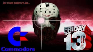 HAPPY FRIDAY... | Friday the 13th: Commodore 64