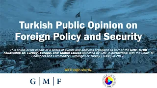 Turkish Public Opinion on Foreign Policy and Security