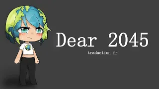 dear 2045 {GLMV} Traduction fr + anglaise